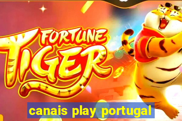 canais play portugal